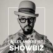 »Alles andere ist Showbiz« mit Phil Porter - Phil Porter