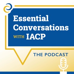 Essential Conversations with IACP