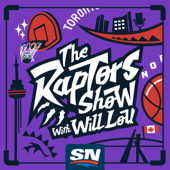 The Raptors Show with Will Lou - Sportsnet