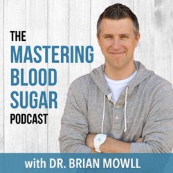 Mastering Blood Sugar Podcast: The Vegetable Myth with Paul Saladino, MD
