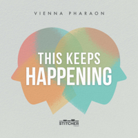 This Keeps Happening with Vienna Pharaon podcast