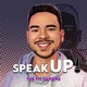 Speak UP !