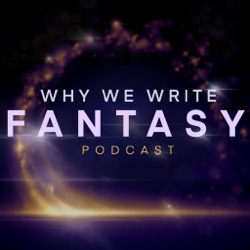 Welcome to Why We Write Fantasy