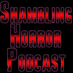 Shambling Horror Podcast