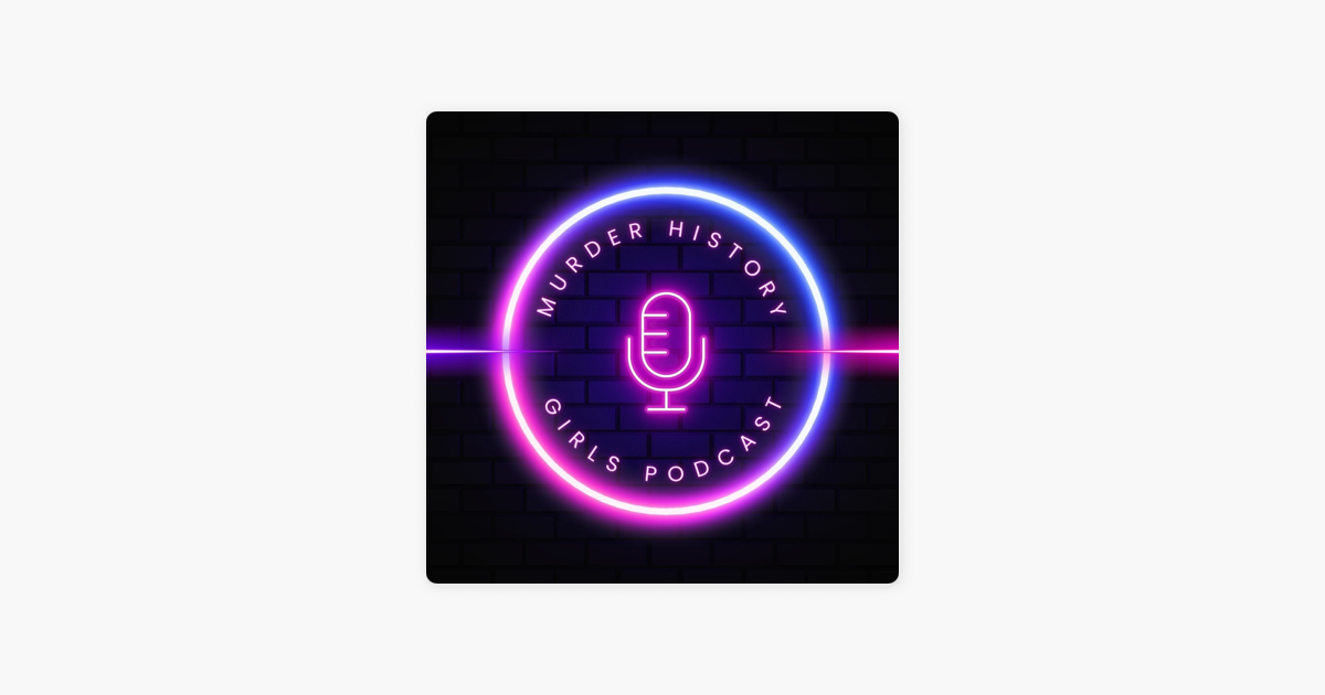  murder history girls podcast who killed missy witt with special guest