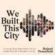 *Special Episode* Reflecting on 2024 and The Values it Takes to Build a City