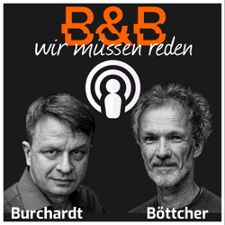 B&B #97 Burchardt & Böttcher: Wannse die Privatsphäre aufgeben, sinse stasi schon verloren!