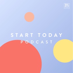 The Start Today Podcast