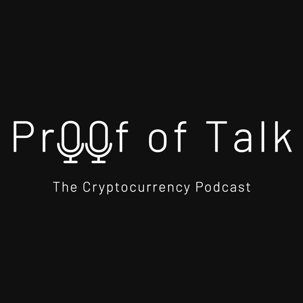 Proof of Talk: The Cryptocurrency Podcast Image