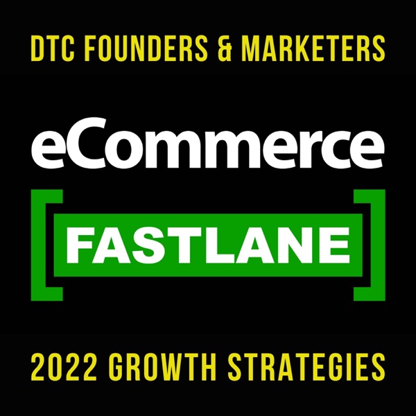 eCommerce Fastlane – The Shopify Podcast To Grow Your Ecommerce Business Image