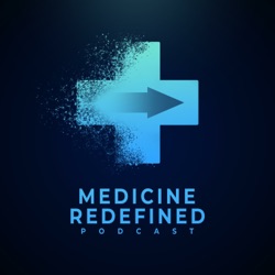 Medicine Redefined