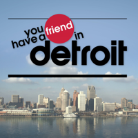 You Have A Friend In Detroit podcast