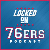 Locked On 76ers - Daily Podcast On The Philadelphia Sixers - Locked on Podcast Network, Ky Carlin, Keith Pompey