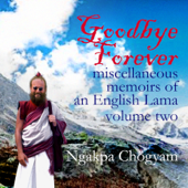 Aro gTér - Goodbye Forever - Volume 2 - Ngakpa Chogyam