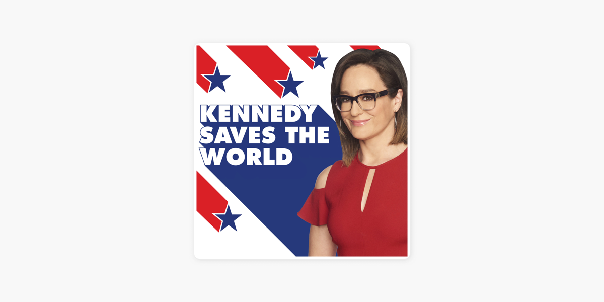 ‎Kennedy Saves The World On Apple Podcasts