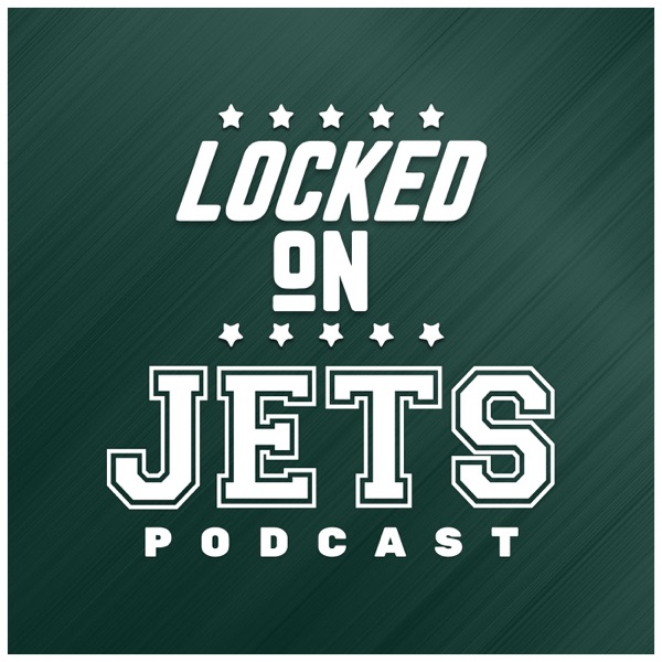 Locked On Jets - Daily Podcast On The New York Jets