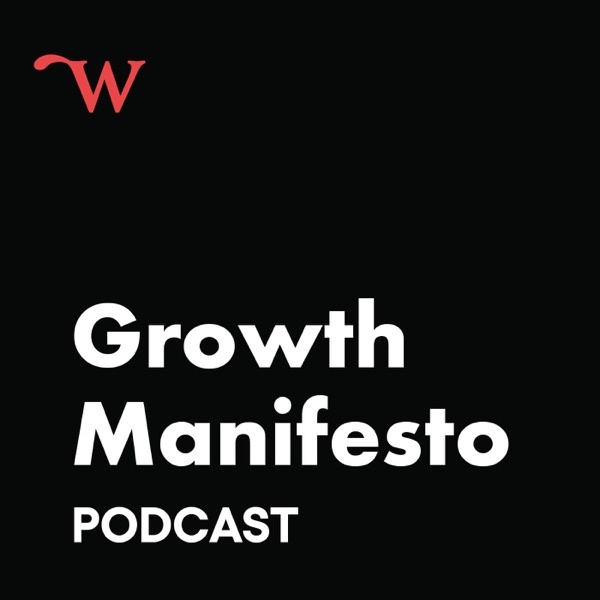 Growth Manifesto Podcast