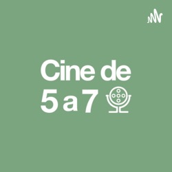 Cine de 5 a 7