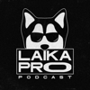 LAIKA PRO Podcast - Laika Pro Podcast
