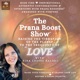 The Prana Boost Show™:Raise YOUR Vibration & Change YOUR Life! What does it take to AWAKEN WITH PURPOSE & BE A PRANA BOOSTER™?