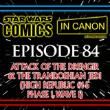 Star Wars: Comics In Canon - Ep 84: Attack Of The Drengir & The Trandoshian Jedi (High Republic #1-5, Phase 1, Wave 1)