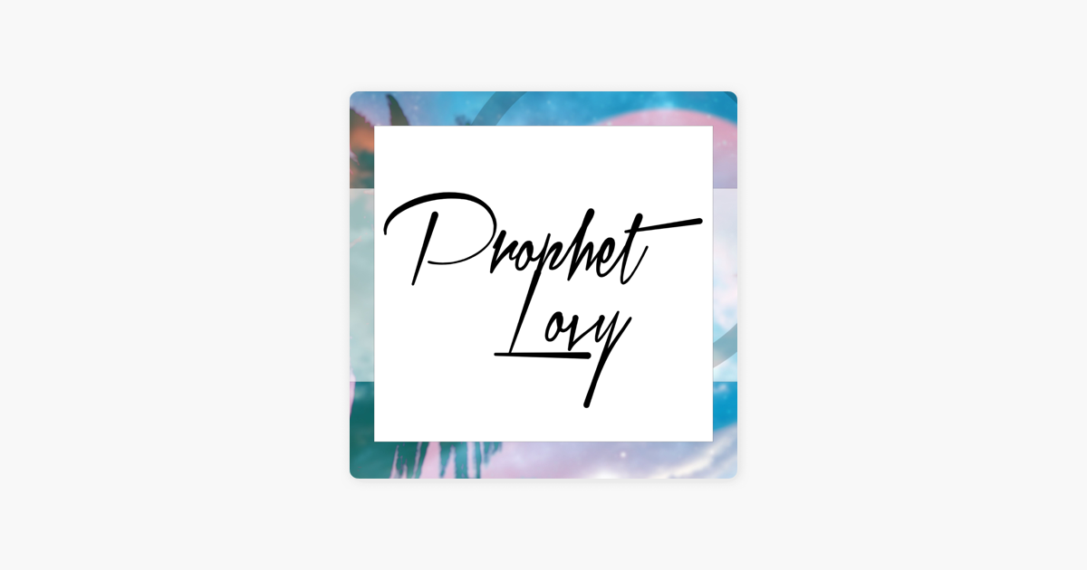 ‎Prophet Lovy on Apple Podcasts