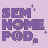 Sem Nome Pode - Sem Nome Pode