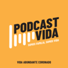 Podcast VIDA - Vida  Abundante Coronado