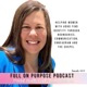 The Full On Purpose Podcast | Women With ADHD | Identity | Boundaries | Communication | Gospel | Enneagram