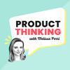 Product Thinking - Melissa Perri