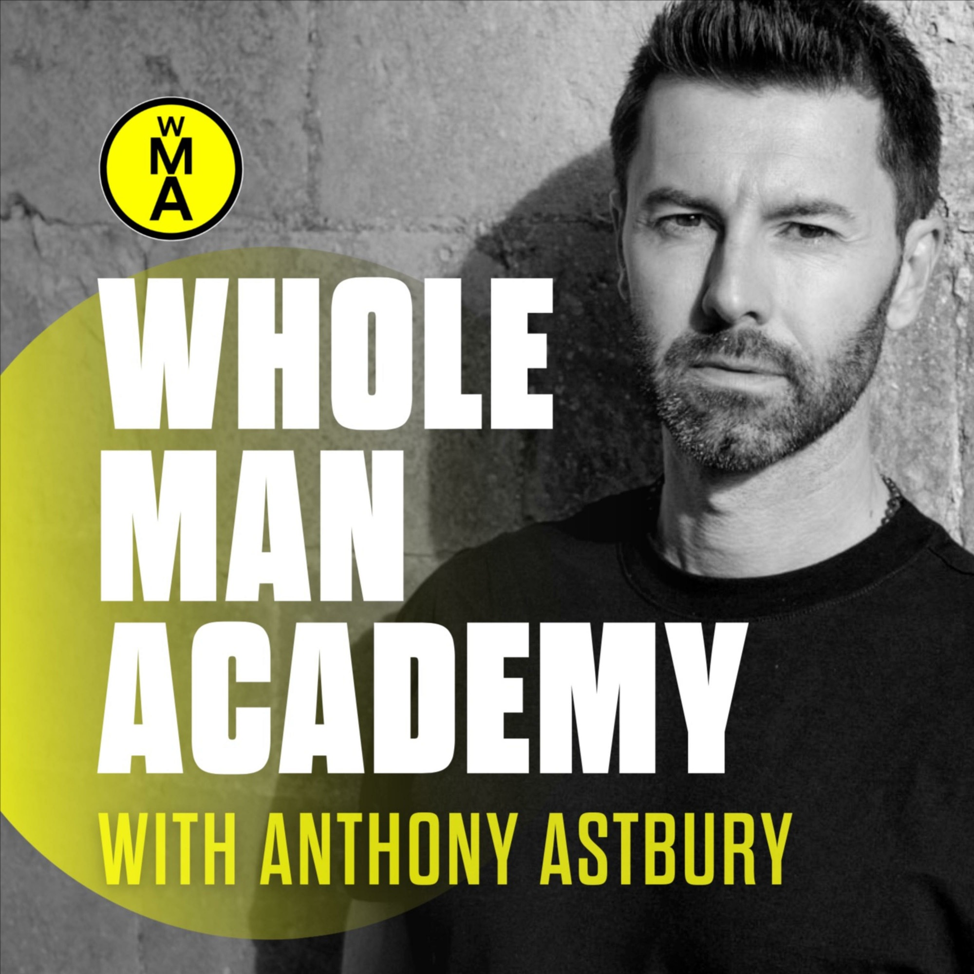 ep133-optimising-the-ordinary-anthony-astbury-whole-man-academy