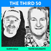 The Third 50 - Glenn Mills & Wayne Goldsmith