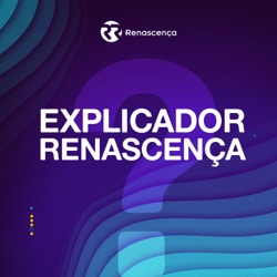 Renascença - Explicador Renascença