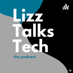 Lizz Talks Tech