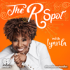 The R Spot with Iyanla - Shondaland Audio and iHeartPodcasts