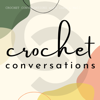 CROCHET CONVERSATIONS with Inez & Mell - Crooked Crochet