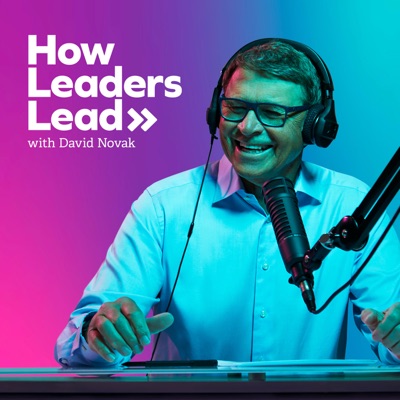 How Leaders Lead with David Novak:David Novak
