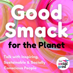 Introducing Season 2 of Good Smack for the Planet