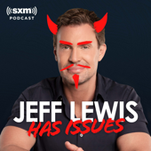 Jeff Lewis Has Issues - SiriusXM
