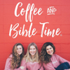 Coffee and Bible Time's Podcast - Coffee and Bible Time