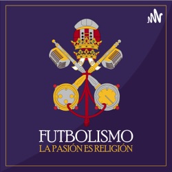 Futbolismo Podcast.