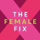 The Female Fix podcast: Female & Finance empowerment