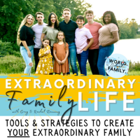 The EXTRAORDINARY Family Life Podcast podcast