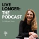 Live Longer: The Podcast