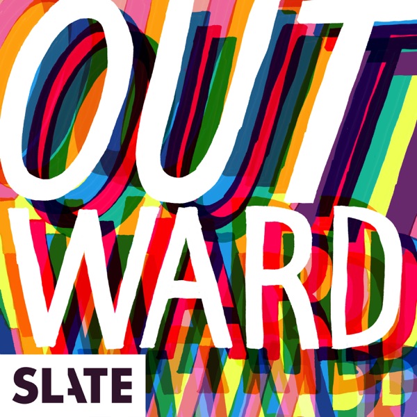 Outward: Slate's LGBTQ podcast image