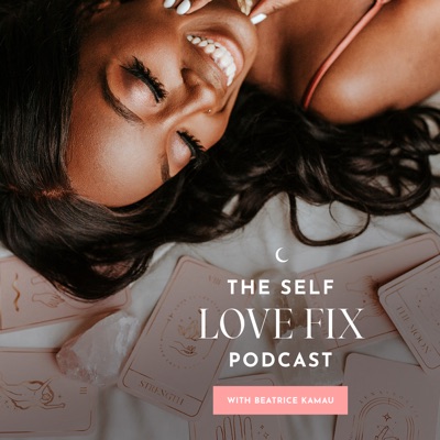 The Self Love Fix:Beatrice Kamau