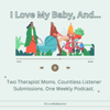 I Love My Baby, And... - Erin Schlozman and Ruby Falk