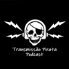 Transmissão Pirata Podcast