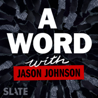 A Word … with Jason Johnson podcast