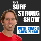 The Surf Strong Show - Greg Finch